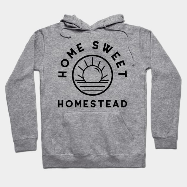 Home Sweet Homestead Farmer Urban Farming Farm Hoodie by charlescheshire